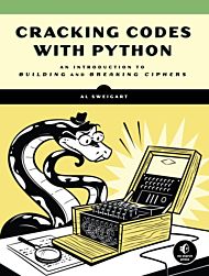 Cracking Codes with Python: An Introduction to Bui