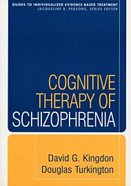 Cognitive Therapy of Schizophrenia