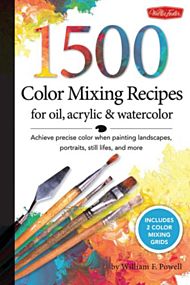 1,500 Color Mixing Recipes for Oil, Acrylic & Watercolor