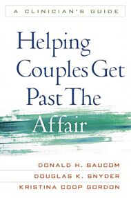 Helping Couples Get Past the Affair