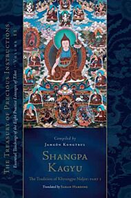 Shangpa Kagyu: The Tradition of Khyungpo Naljor, Part One