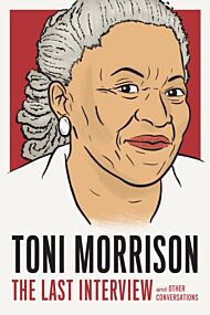 Toni Morrison: The Last Interview