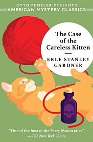 The Case of the Careless Kitten - A Perry Mason Mystery