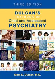 Dulcan's Textbook of Child and Adolescent Psychiatry