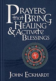 Prayers That Bring Healing And Activate Blessings