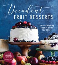 Decadent Fruit Desserts