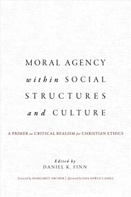 Moral Agency within Social Structures and Culture