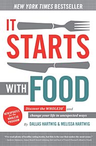 It Starts With Food - Revised Edition