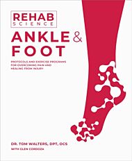 Rehab Science: Ankle and Foot