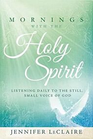 Mornings With The Holy Spirit