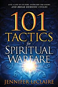 101 Tactics for Spiritual Warfare