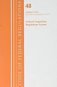 Code of Federal Regulations, Title 48 Federal Acquisition Regulations System Chapters 3-6, Revised a