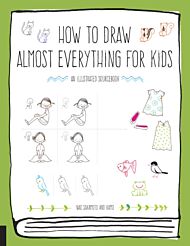 How to Draw Almost Everything for Kids