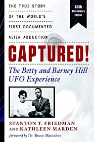 Captured! the Betty and Barney Hill UFO Experience - 60th Anniversary Edition