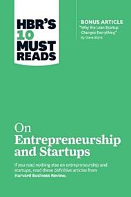 HBR's 10 Must Reads on Entrepreneurship and Startu