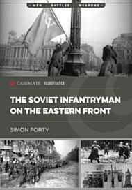 The Soviet Infantryman on the Eastern Front