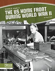 World War II: The US Home Front During World War II