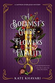 A Botanist's Guide To Flowers And Fatality