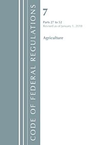 Code of Federal Regulations, Title 07 Agriculture 27-52, Revised as of January 1, 2018