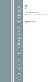 Code of Federal Regulations, Title 07 Agriculture 1950-1999, Revised as of January 1, 2018