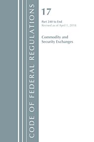 Code of Federal Regulations, Title 17 Commodity and Securities Exchanges 240-End, Revised as of Apri