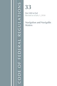 Code of Federal Regulations, Title 33 Navigation and Navigable Waters 200-End, Revised as of July 1,