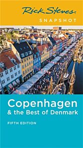 Rick Steves Snapshot Copenhagen & the Best of Denmark (Fifth Edition)