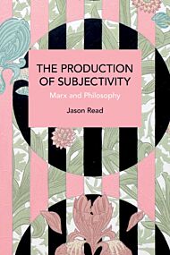 The Production of Subjectivity