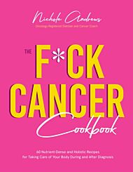 The F*ck Cancer Cookbook