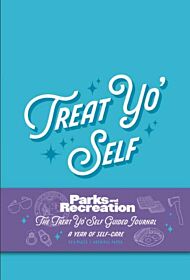 Parks and Recreation: The Treat Yo' Self Guided Journal