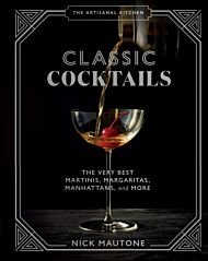 The The Artisanal Kitchen: Classic Cocktails