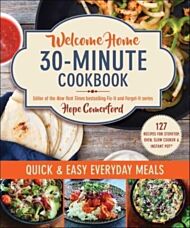 Welcome Home 30-Minute Cookbook