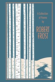 A Collection of Poems by Robert Frost