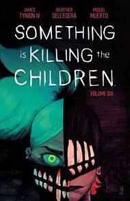 Something is Killing the Children Vol. 6