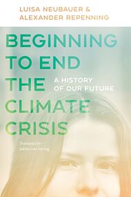 Beginning to End the Climate Crisis ¿ A History of Our Future