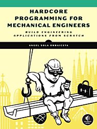 Hardcore Programming For Mechanical Engineers