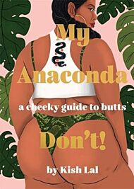 My Anaconda Don't!