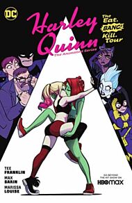 Harley Quinn: The Animated Series Volume 1: The Eat. Bang! Kill. Tour