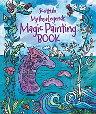 Magic Painting Book: Scottish Myths and Legends