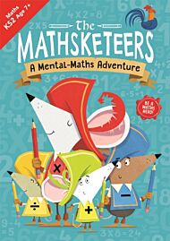 The Mathsketeers ¿ A Mental Maths Adventure