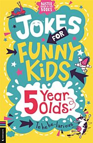 Jokes for Funny Kids: 5 Year Olds