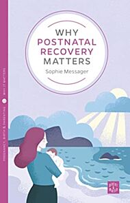 Why Postnatal Recovery Matters