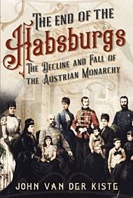 The End of the Habsburgs