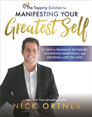 The Tapping Solution for Manifesting Your Greatest Self