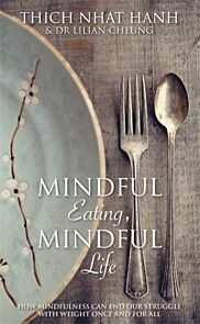 Mindful Eating, Mindful Life