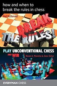 How and when to break the rules in chess