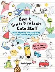 Kawaii: How to Draw Really Cute Stuff