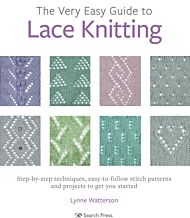 The Very Easy Guide to Lace Knitting