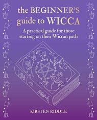 The Beginner¿s Guide to Wicca