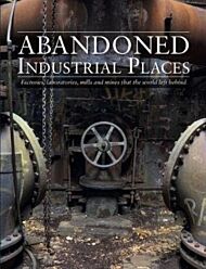 Abandoned Industrial Places